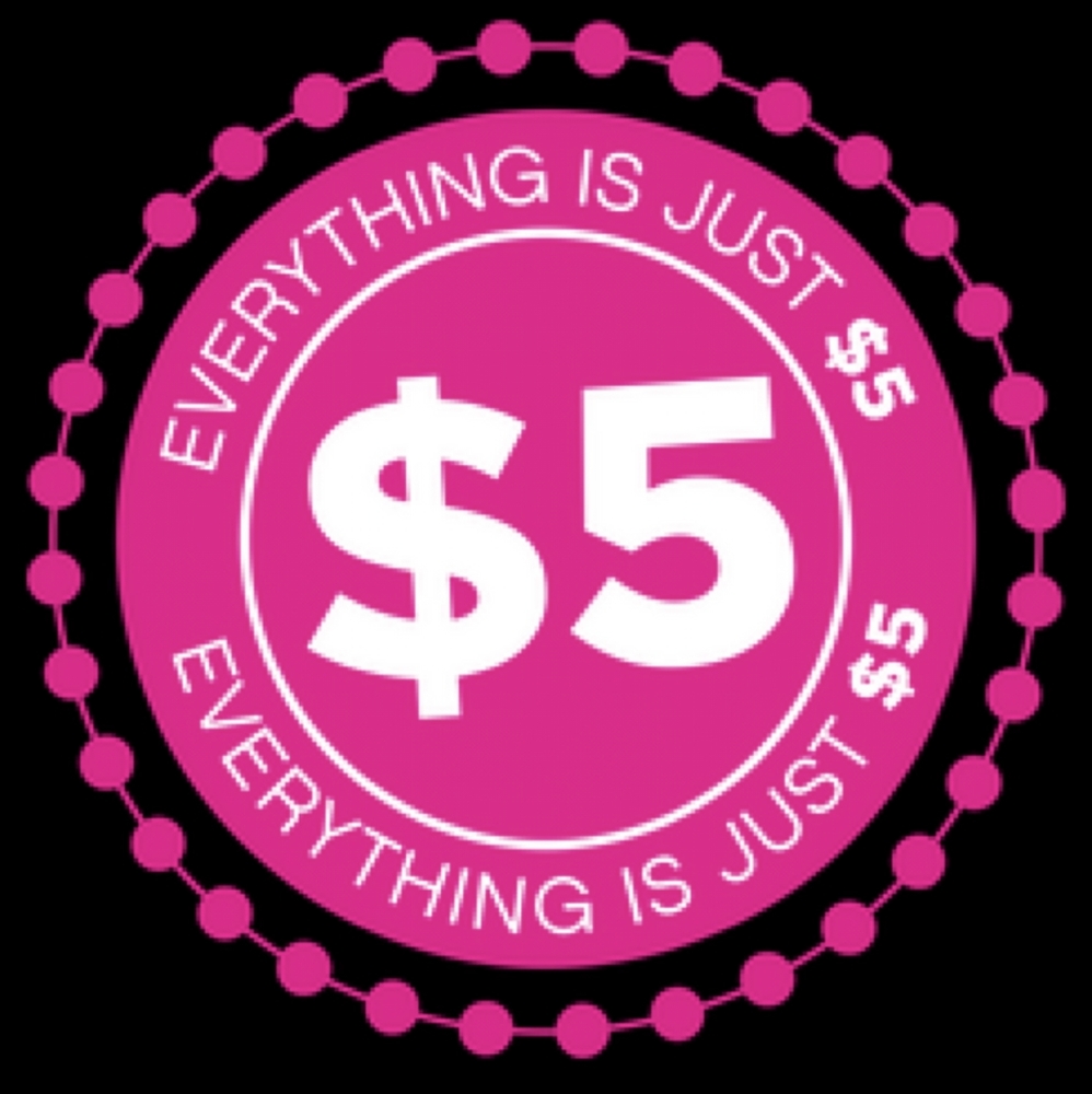 Everything is $5